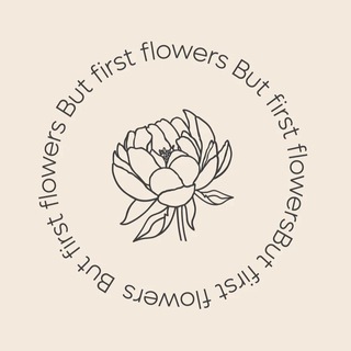 Аватар Telegram-канала But first flowers